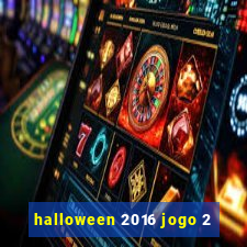 halloween 2016 jogo 2